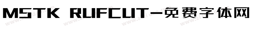MSTK RUFCUT字体转换